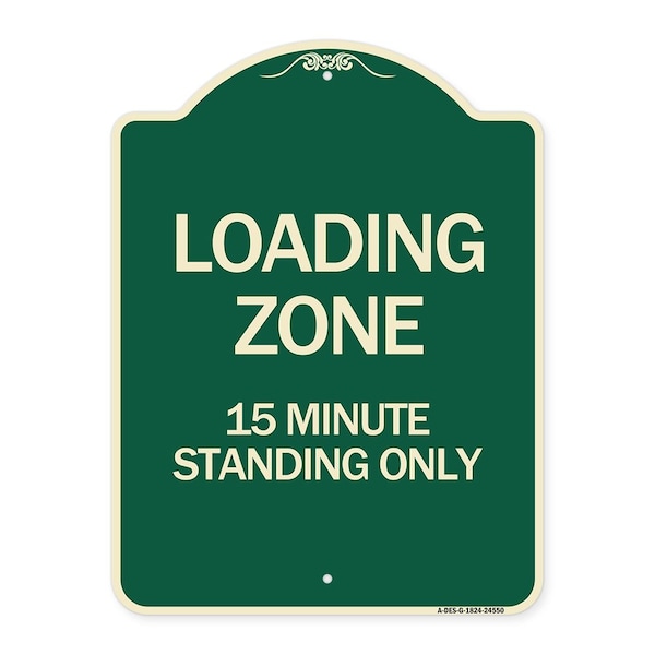 Signmission Loading Zone 15 Minutes Standing Heavy-Gauge Aluminum Architectural Sign, 24" x 18", G-1824-24550 A-DES-G-1824-24550 - main